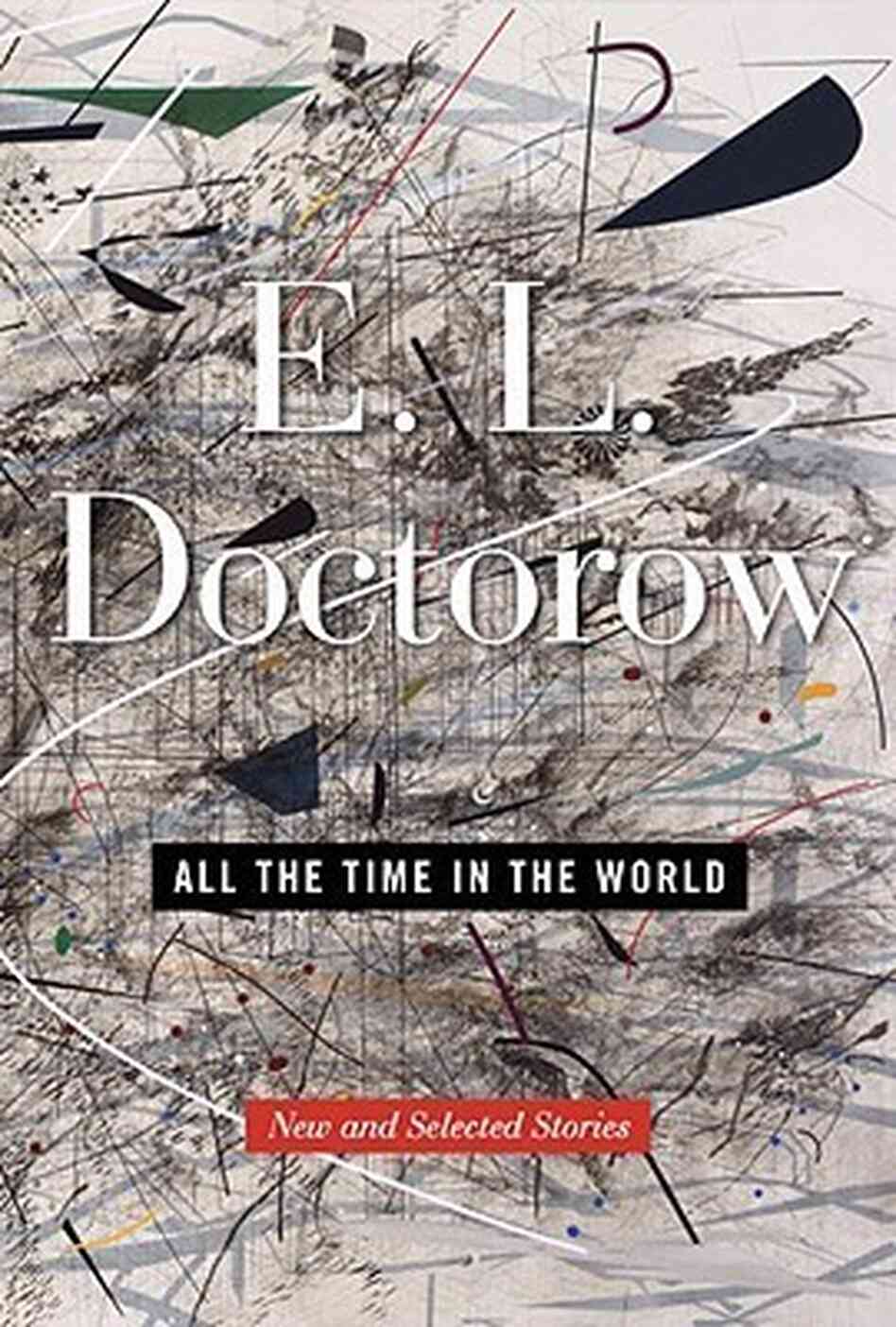 All The Time In The World by E.L. Doctorow All The Time In The World by E.L. Doctorow